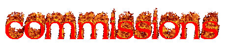 the word 'commissions' in flame text